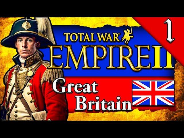 RISE OF GREAT BRITAIN! Empire 2 Total War: Great Britain Campaign Gameplay #1