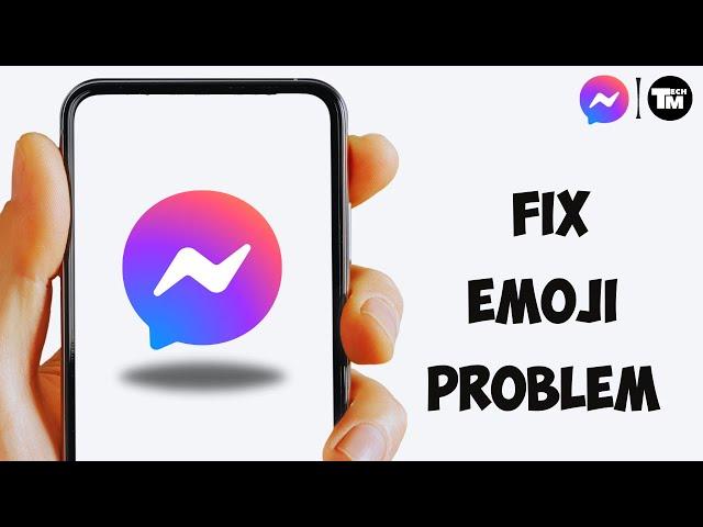 How to Fix Messenger Emoji Problem | Messenger Emoji Not Showing Error