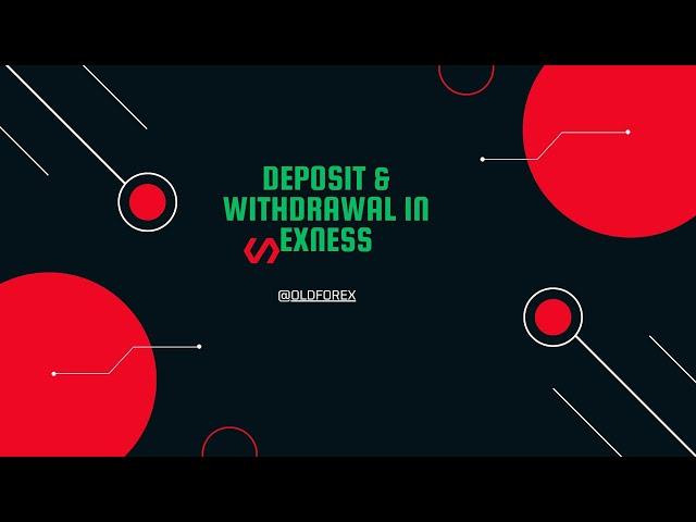 How I can Deposit and Withdrawal in Exness