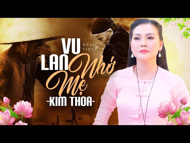 Vu Lan Nhớ Mẹ - Hoa Hậu Kim Thoa Hát Về Mẹ Xúc Động Rơi Nước Mắt