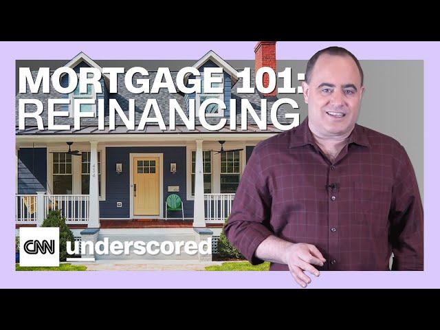 Mortgage 101: How to Refinance a Mortgage