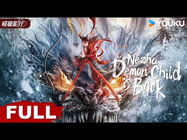 ENGSUB【Nezha: Demon Child is Back】Nezha defies fate and changes his fate! | YOUKU MONSTER MOVIE