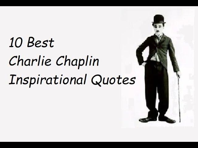 10 Best Charlie Chaplin Inspirational Quotes