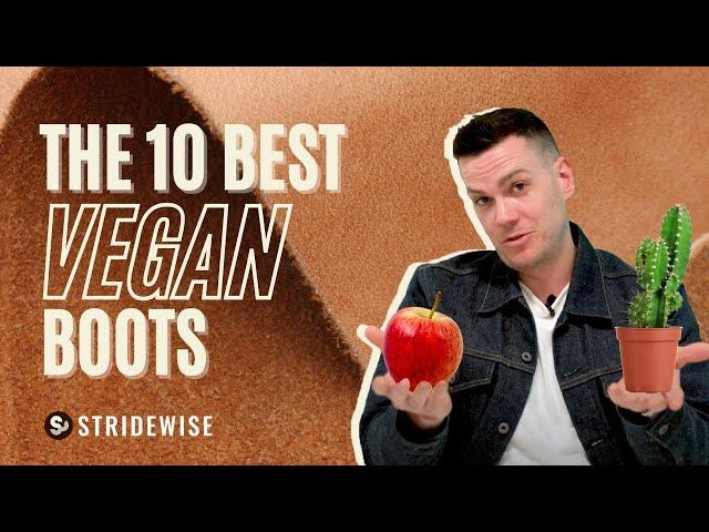 THE 10 BEST VEGAN BOOTS:  Cactus, Pineapple, PVC, and More