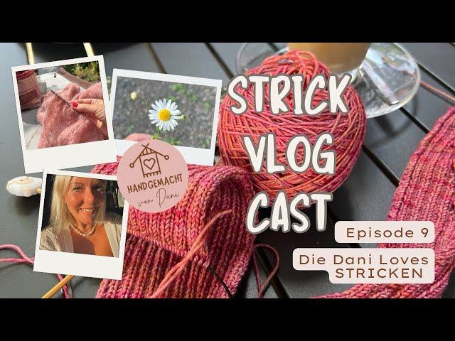 StrickVlogCast Episode 9| #strickpodcast | fertige Projekte | IKEA HAUL | Neuanschlag | Ulaubsfreude