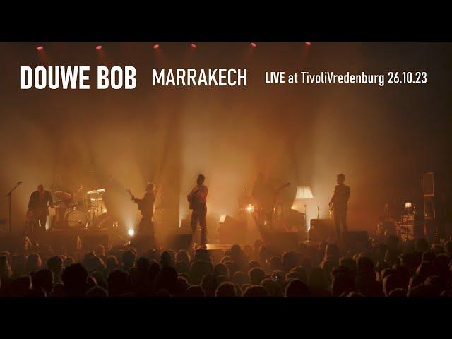 Douwe Bob - Marrakech - Live at TivoliVredenburg