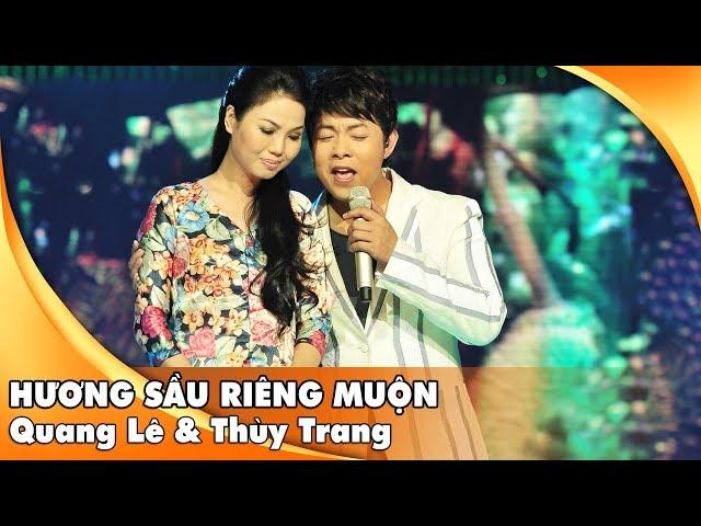 Quang Lê & Thùy Trang - Hương Sầu Riêng Muộn | Liveshow Hát Trên Quê Hương 1