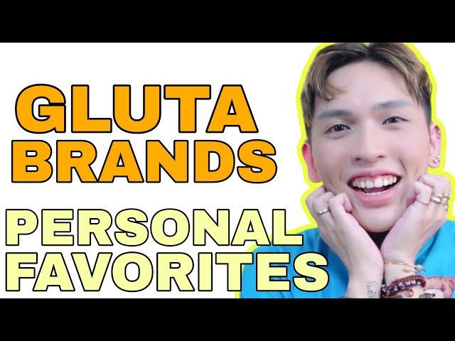 MY PERSONAL FAVORITE GLUTA BRANDS! TRUSTED KO SILA! SIR LAWRENCE