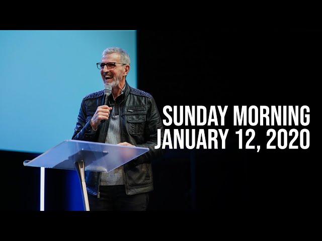 Sunday AM | January 12, 2020 | Pastor Rick Shelton