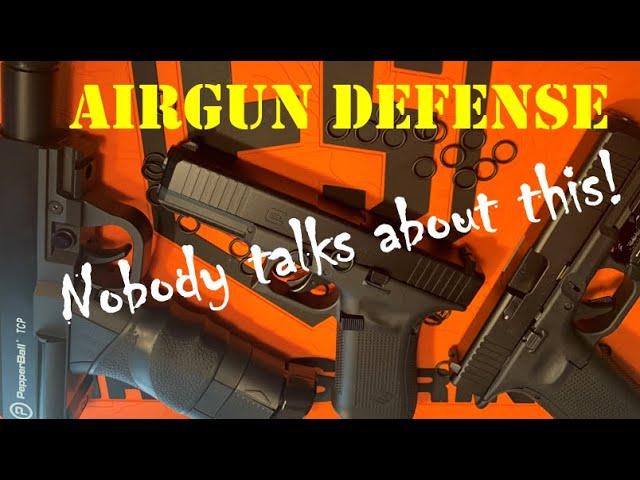 Less Lethal airgun defense - nobody talks about this!