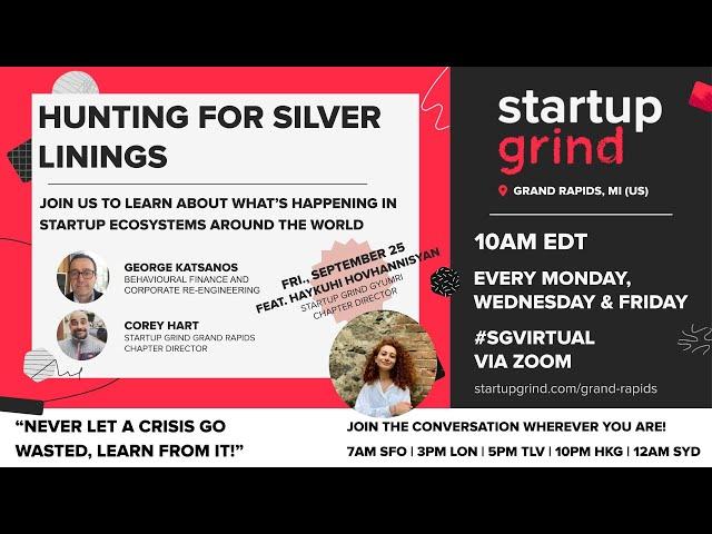 9/25/20 Hunting for Silver Linings w Haykuhi Hovhannisyan of Startup Grind Gyumri, Armenia