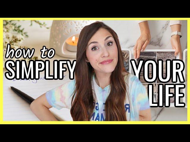 10 WAYS TO SIMPLIFY YOUR LIFE  Easy Steps To Make Your Life Easier