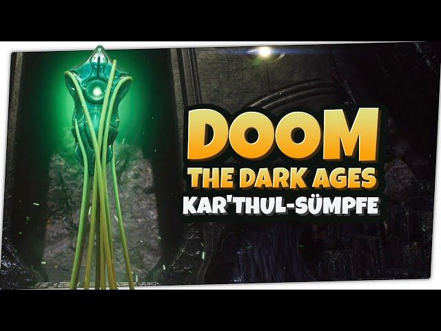 #015 - Die Kar'Thul-Sümpfe  Let's Play DOOM The Dark Ages [Albtraum / 100% Run]