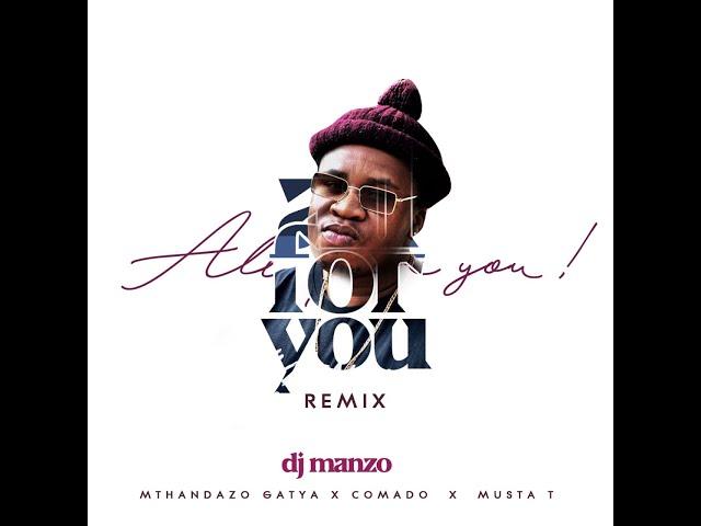 Dj Manzo SA Ft Mthandazo Gatya & Comado - All for you (Amapiano) 2021