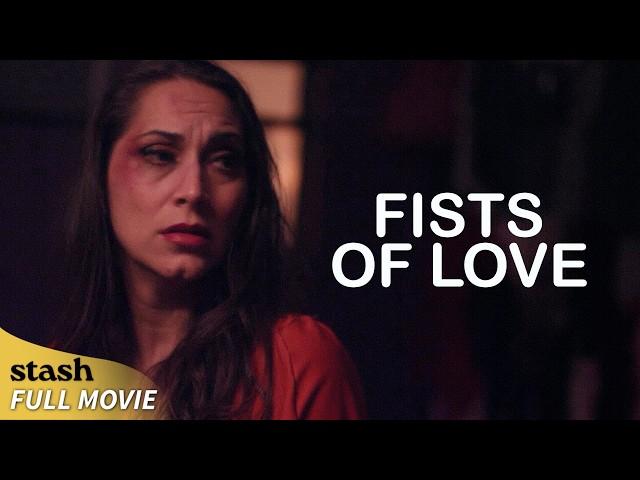 Fists of Love | Drama | Full Movie | Domestic Violence