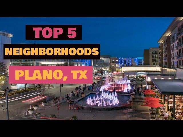 Plano Texas - TOP 5 Best Plano Neighborhoods to Live In - Moving to Plano