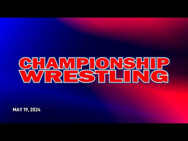 UWN Championship Wrestling  |  5.19.24