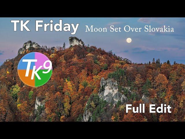 TK FRIDAY (Moon Set Over Slovakia) TK9 Version 3 FULL EDIT