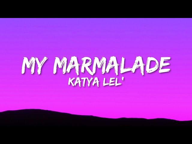 Katya Lel' - My Marmalade Sped up (Lyrics/текст)