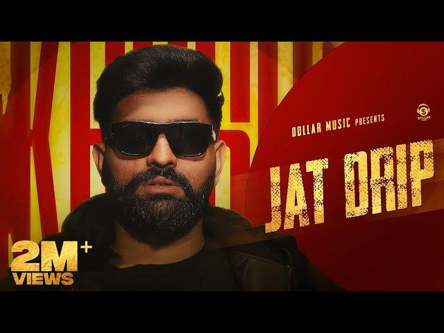 Jat Drip (Official Video) Khasa Aala Chahar | New Haryanvi Song 2024