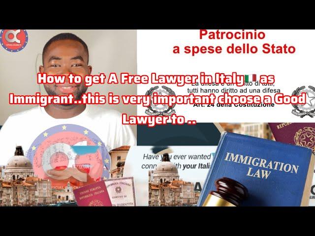 How to get A Free Lawyer in Italy as Immigrant..this is very important choose a Good Lawyer to ..