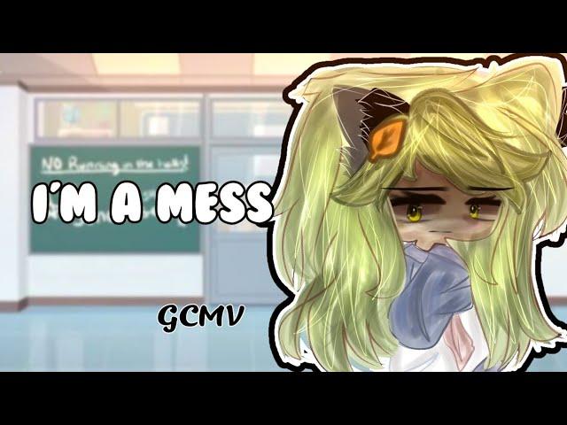 • I’m A Mess •// GCMV // Gacha club