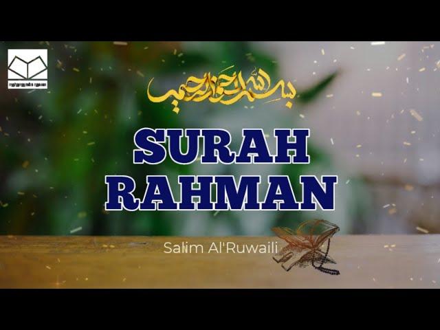 Surah Rahman - Salim Al'Ruwaili