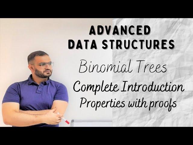 6.1 Binomial Trees | Properties with Proof | Introduction | Advanced Data Structures