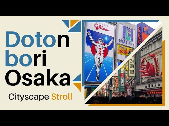 Strolling through Dotonbori, Osaka: A Cityscape Stroll