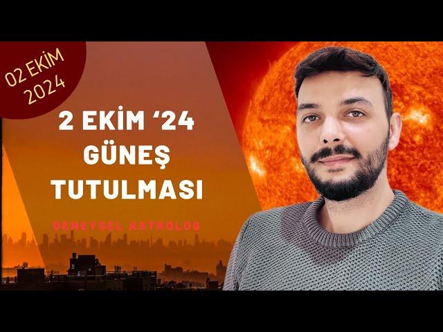 02 EKİM 2024 GÜNEŞ TUTULMASI | Kenan Yasin ile Astroloji