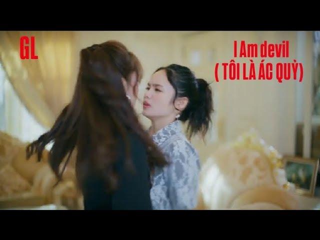 Phim Thái ( Tôi là ác quỷ) i am devil - GL #bachhop #girlslove