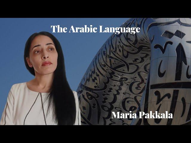 The Arabic Language - Maria Pakkala @mariapakkala