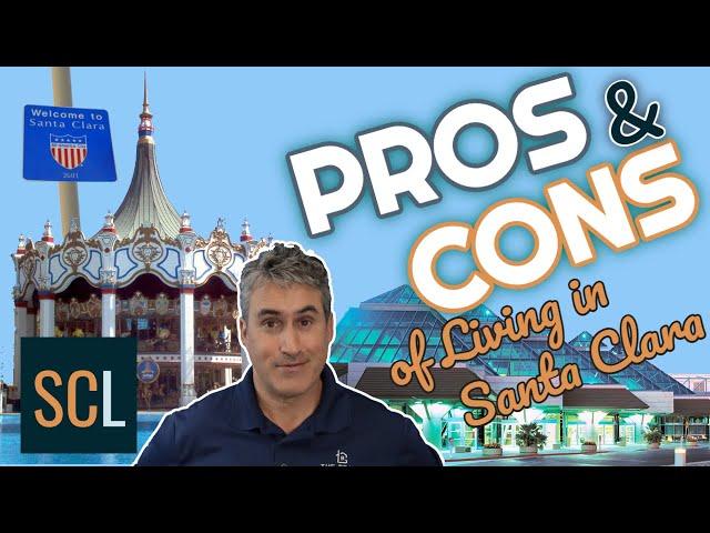  Pros and Cons of Living in Santa Clara [2022]