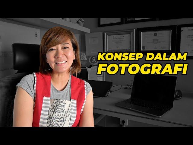 Konsep Dalam Fotografi