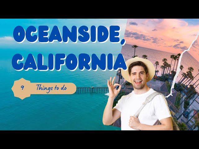 Best Things To Do in Oceanside, California