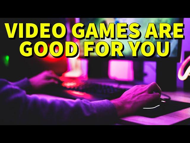 Yes, Video Games Are Good For You