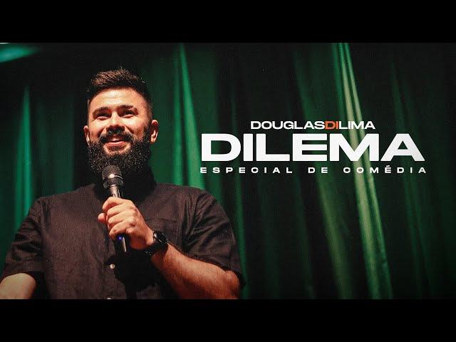 Douglas di Lima - DILEMA | Especial de Comédia