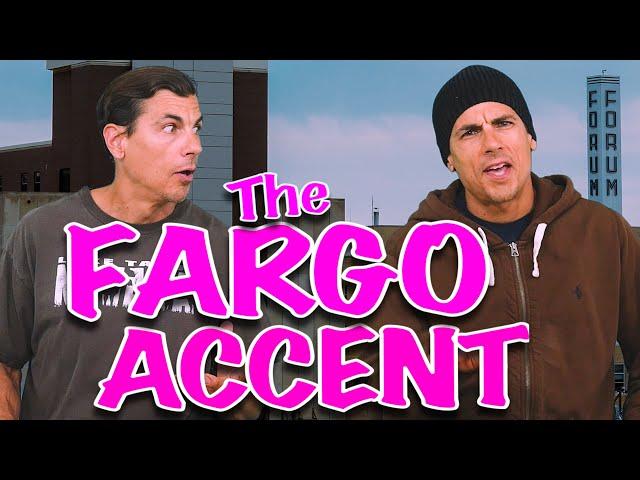 Learn the FARGO ACCENT