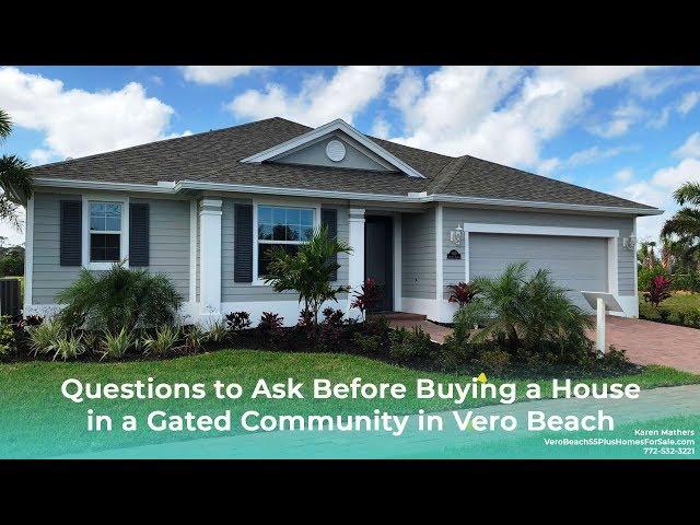 Questions to Ask Before Buying a House in a Gated Community in Vero Beach