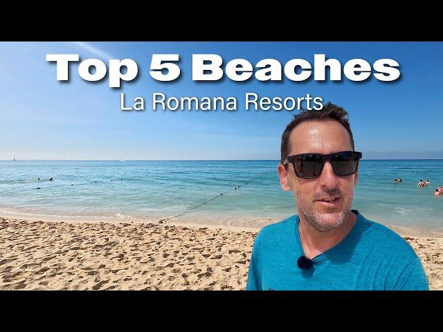 Top 5 Beaches: La Romana All Inclusive Resorts: Dominican Republic