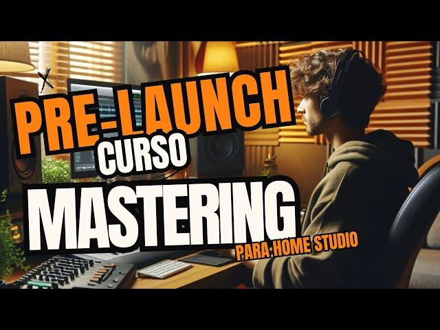 CURSO DE MASTERIZACIÓN PARA HOME STUDIO