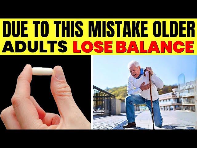 ALERT! 13 REASONS WHY YOU LOSE BALANCE AFTER 60