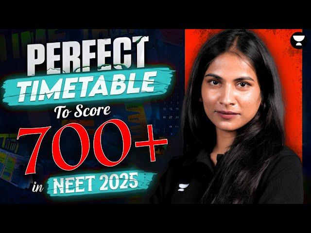 Perfect Timetable for NEET 2025   | Topper's Secret to Score 700+ in NEET | Ultimate NEET Strategy