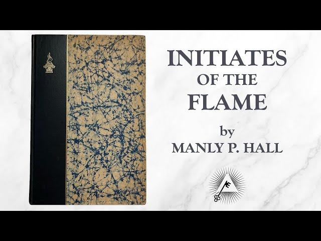 Initiates of the Flame (1922) by Manly P. Hall