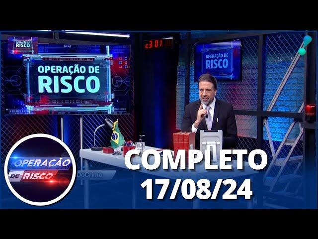 Operação de Risco: Jet Ski, crime em família e mais (10/08/24) | Completo