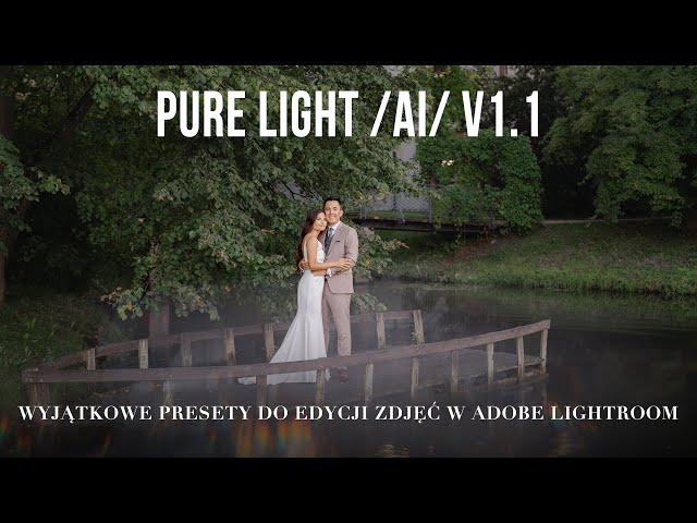 Pure Light Zestaw presetów i narzędzi AI do edycji zdjęć Adobe Lightroom. Presety Fotografia ślubna.