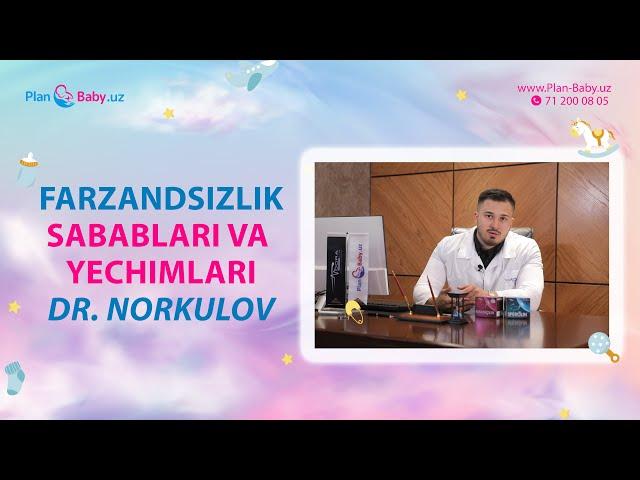 FARZANDSIZLIK SABABLARI VA YECHIMLARI  DR.  Dr.NORKULOV