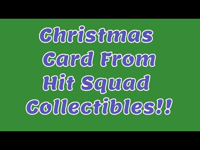 Christmas Card From Hit Squad Collectibles!!