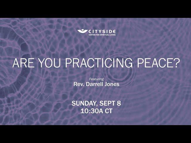 Are you practicing peace? - Rev. Darrell Jones