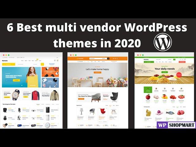 6 Best Multi Vendor WordPress Themes 2021 | Top WooCommerce Multi Vendor Themes | Wpshopmart